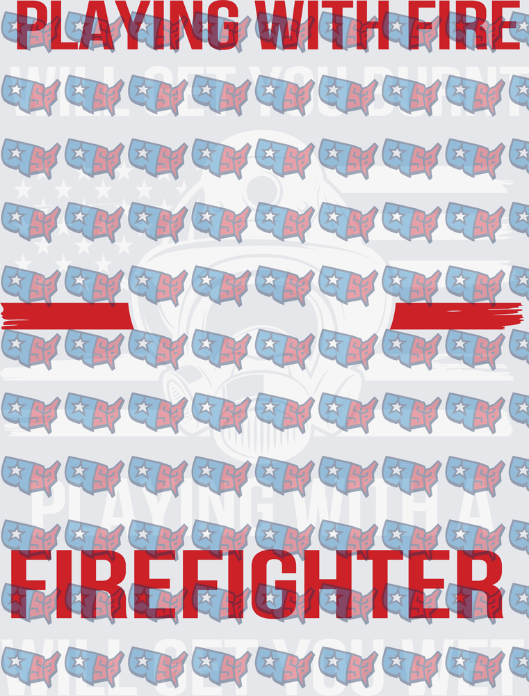 Playing With Fire Firefighter Thin Red Line (DTF)