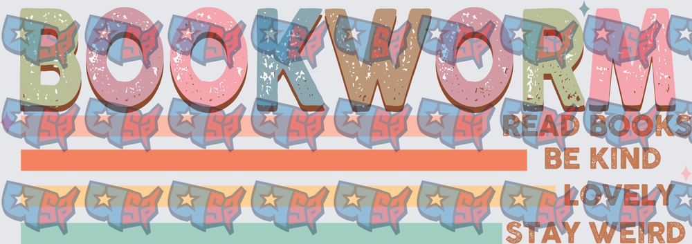 Bookworm Read Books Be Kind Lovely Stay Weird (DTF)