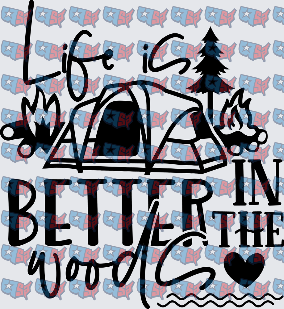 Life Is Better In The Woods Camping Scene (DTF)