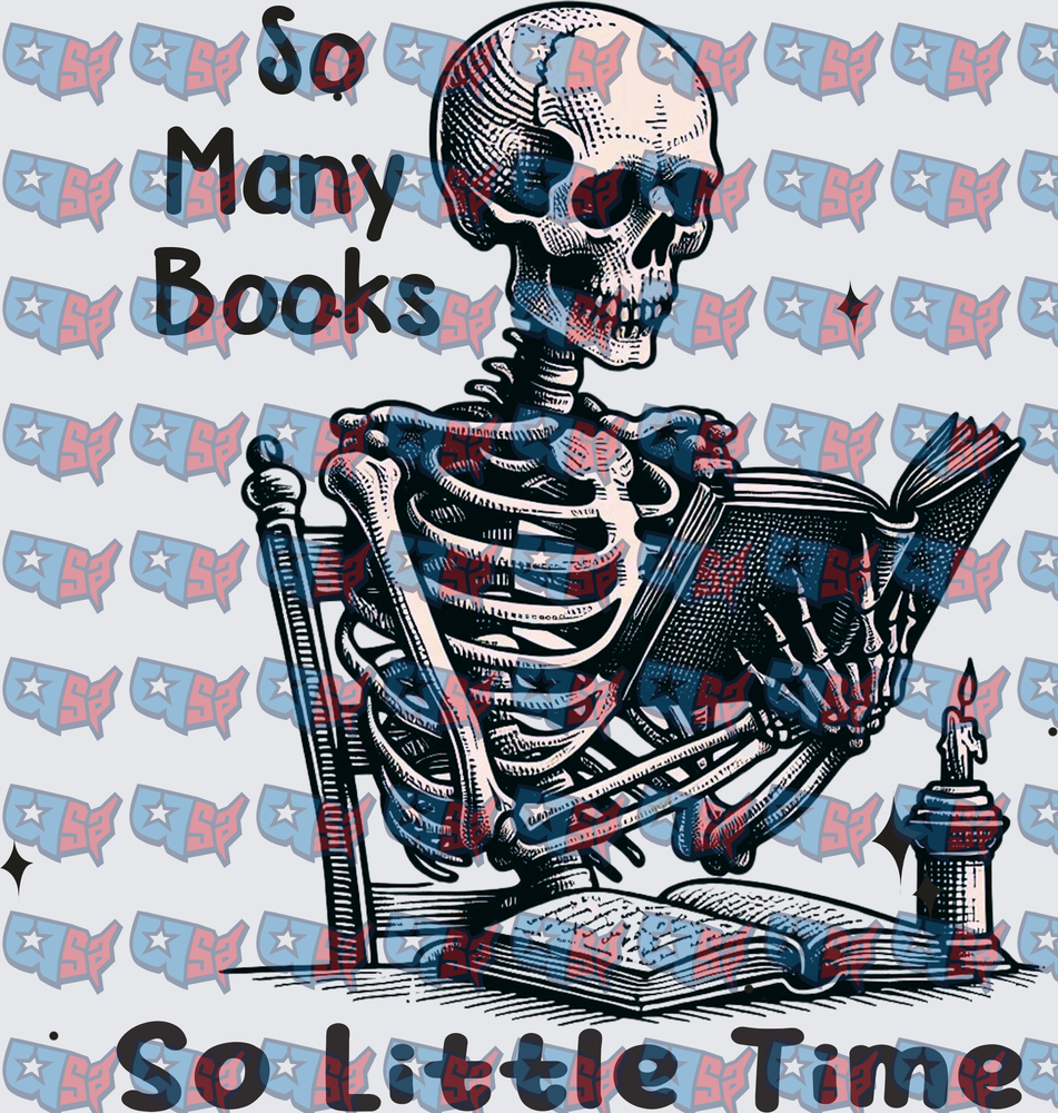 So Many Books So Little Time Skeleton Reading (DTF)