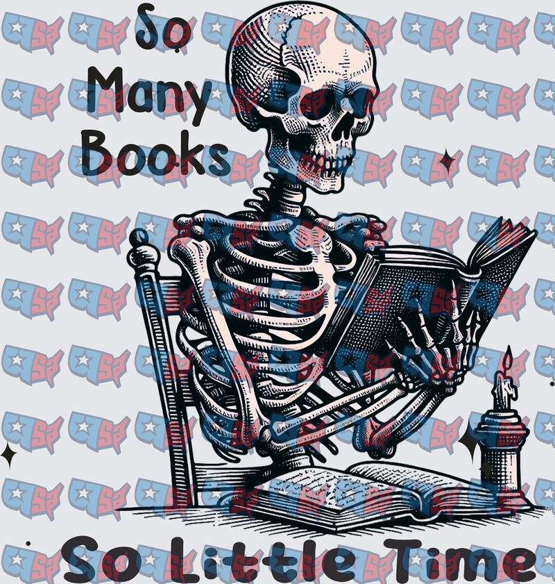 So Many Books So Little Time Skeleton Reading (DTF)