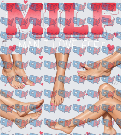 MILF Man I Love Feet Funny Legs Design (DTF)
