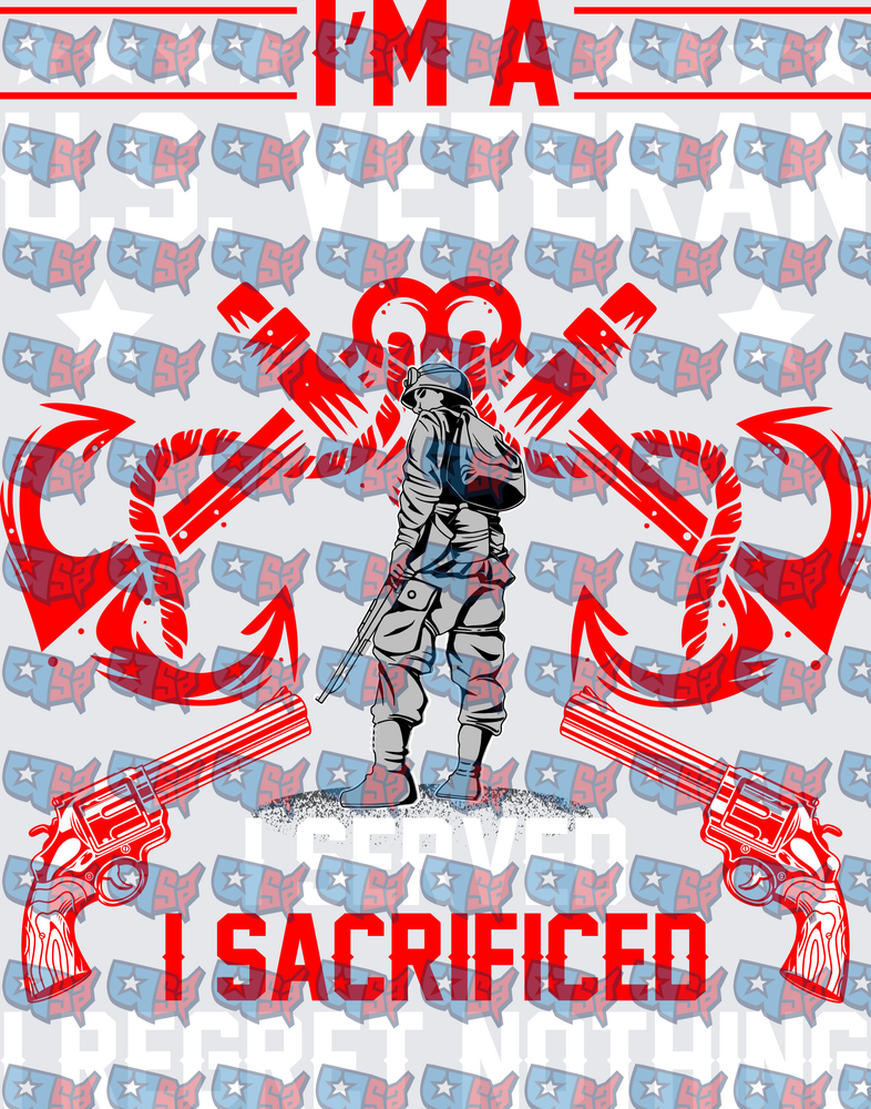 I'm A US Veteran I Served I Sacrificed (DTF)