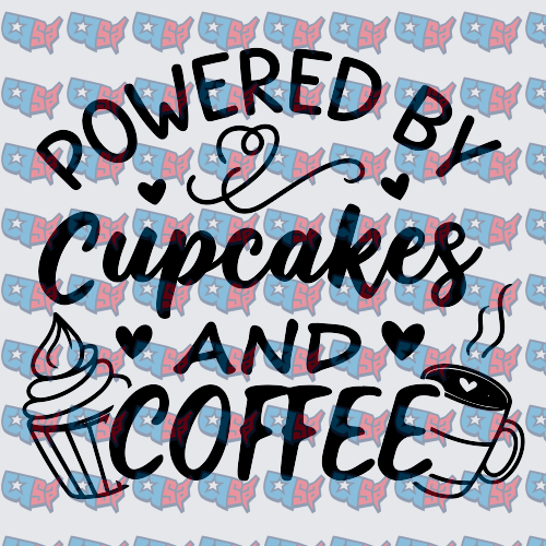 Powered By Cupcakes And Coffee Typography Design (DTF)