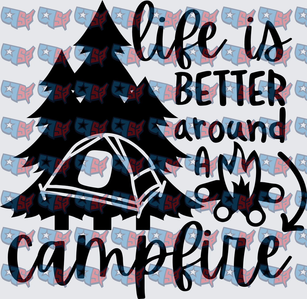 Life Is Better Around The Campfire Pine Trees Tent (DTF)