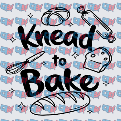 Knead to Bake Bread and Baking Tools Design (DTF)
