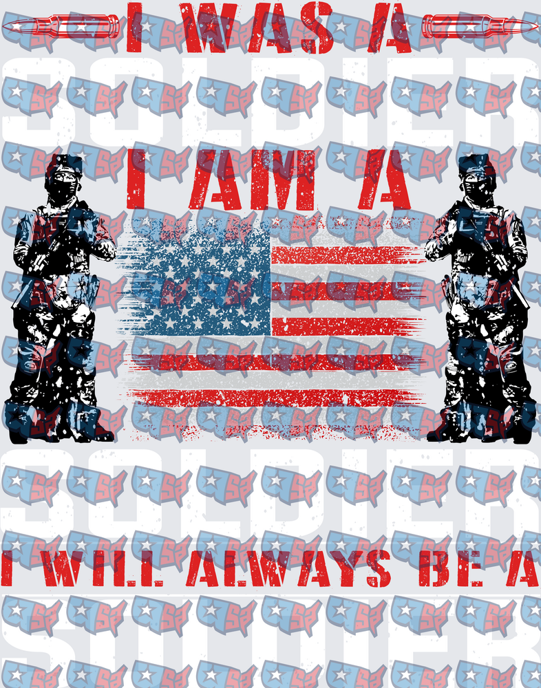 I Was A Soldier I Am A Veteran Patriotic Military (DTF)