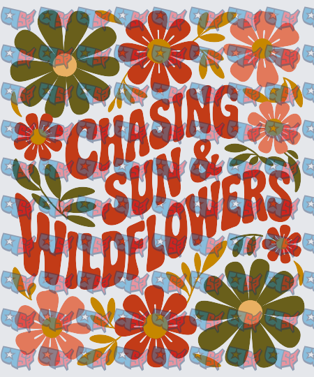 Chasing Sun & Wildflowers Retro Floral (DTF)