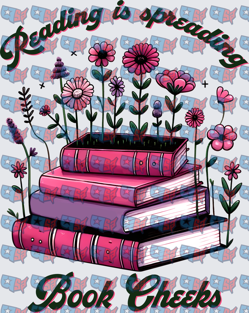 Reading Is Spreading Book Cheeks Floral Stack (DTF)