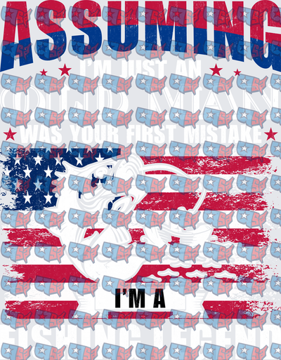 Assuming I'm Just An Old Man Fishing Legend Patriotic Flag (DTF)