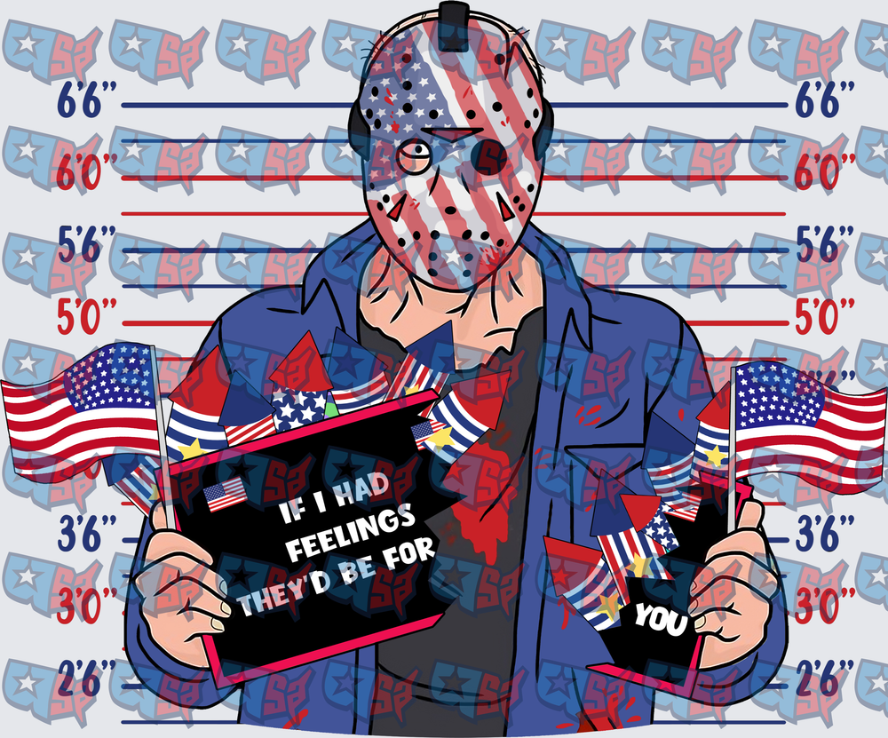 Patriotic Hockey Mask Killer Mugshot If I Had Feelings (DTF)