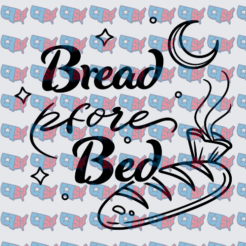 Bread Before Bed Moon Night Snack Script (DTF)