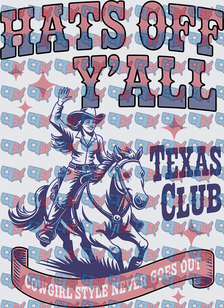 Hats Off Y'all Texas Club Cowgirl On Horse (DTF)
