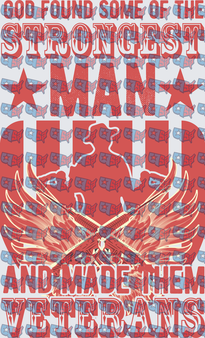 God Found Strongest Man Made Them Veterans Wings Rifles (DTF)