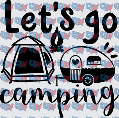 Let's Go Camping Tent Campfire Trailer Design (DTF)
