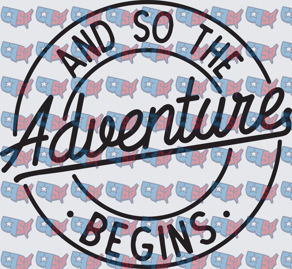 And So The Adventure Begins Circle Badge (DTF)