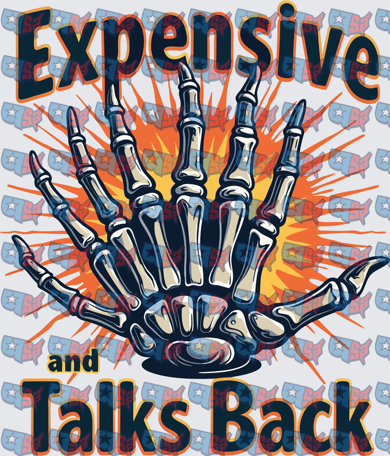 Expensive and Talks Back Skeleton Hand Burst (DTF)