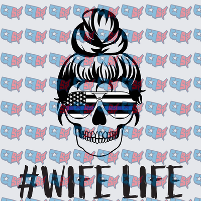 Skull Messy Bun Thin Blue Line Wife Life (DTF)