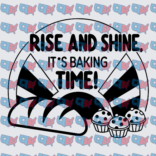Rise And Shine It's Baking Time Muffins (DTF)