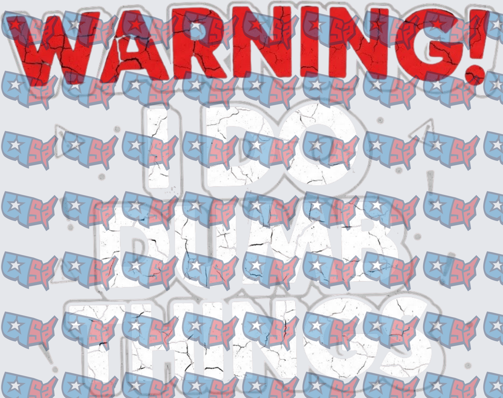 Warning I Do Neat Things Cracked Text Patriotic (DTF)