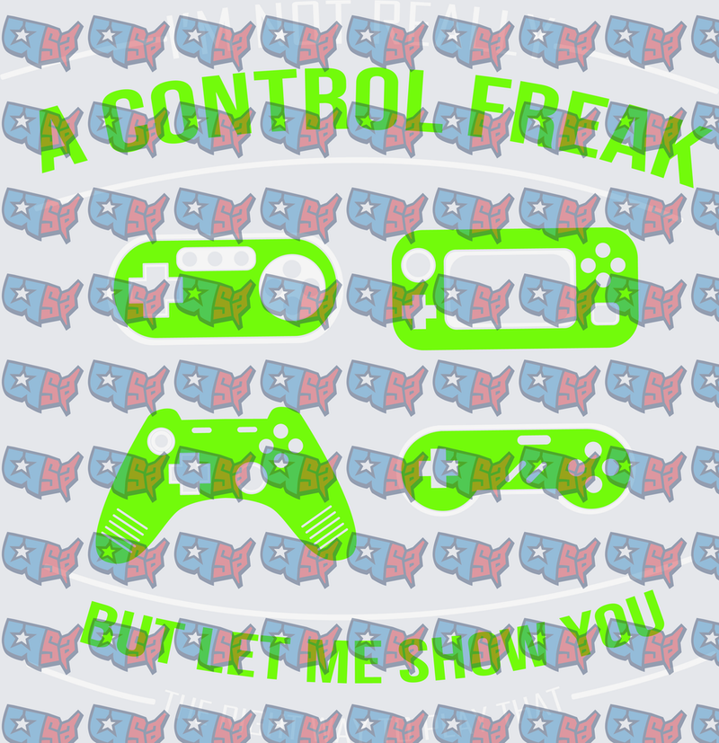 A Control Freak But Let Me Show You Game Controllers (DTF)
