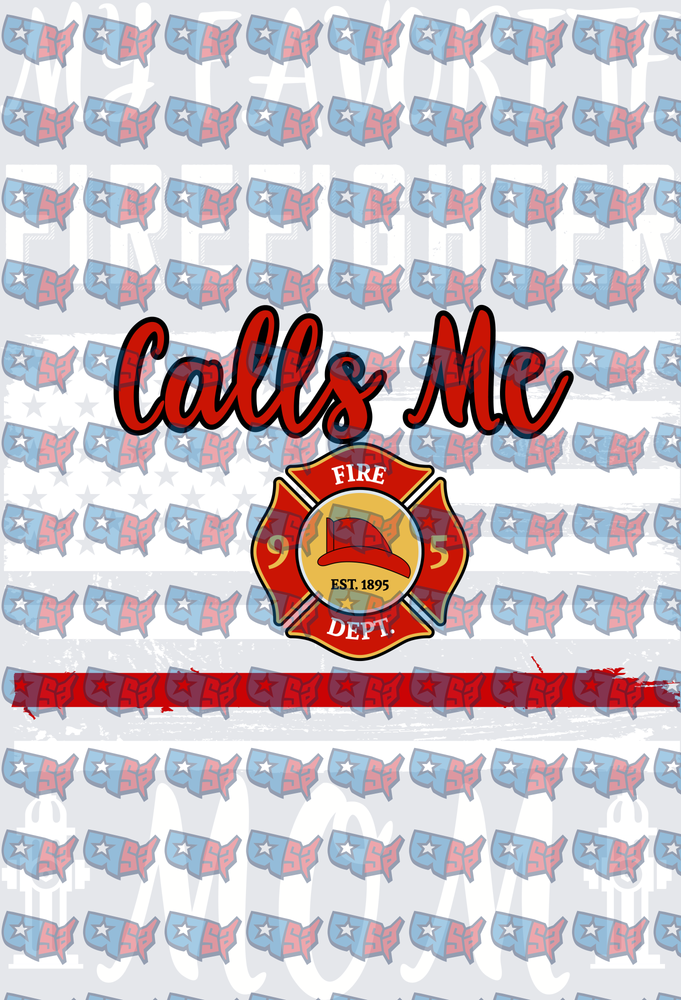 Calls Me Fire Department Maltese Cross Thin Red Line (DTF)