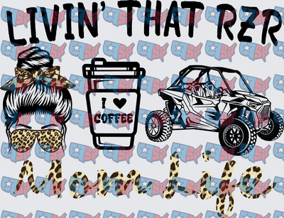 Livin That RZR Messy Bun Coffee Side By Side Life (DTF)