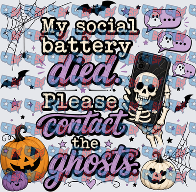 My Social Battery Died Please Contact The Ghosts Halloween (DTF)
