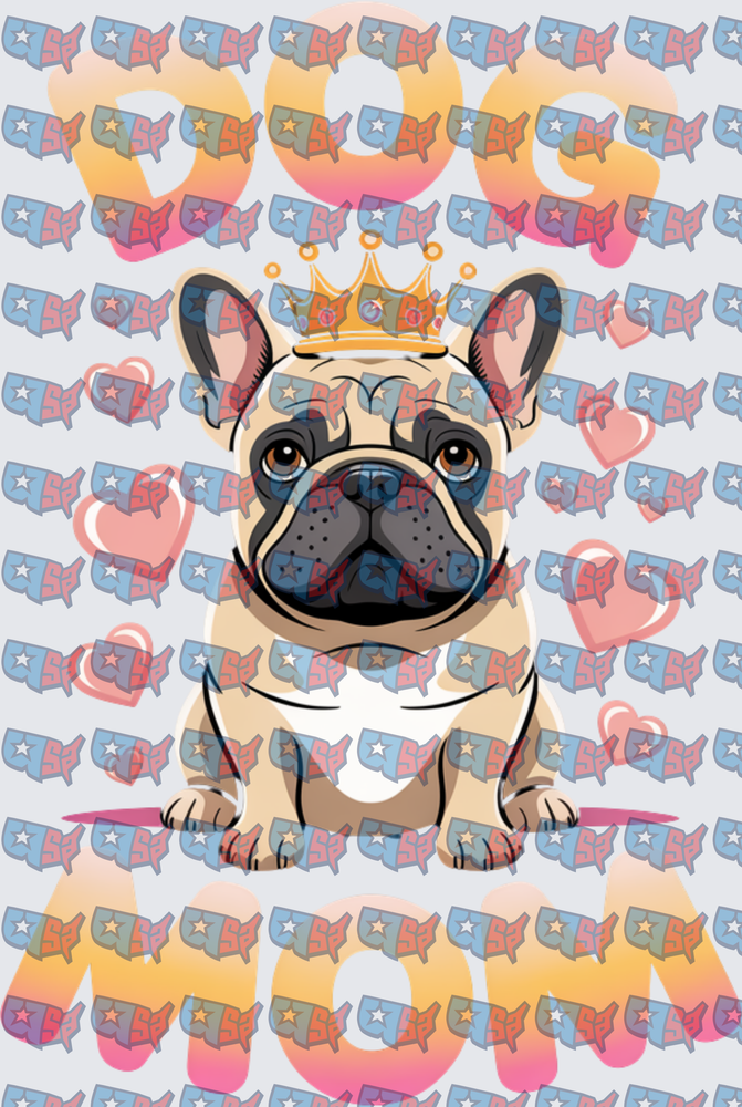 Dog Mom French Bulldog Crown Hearts (DTF)