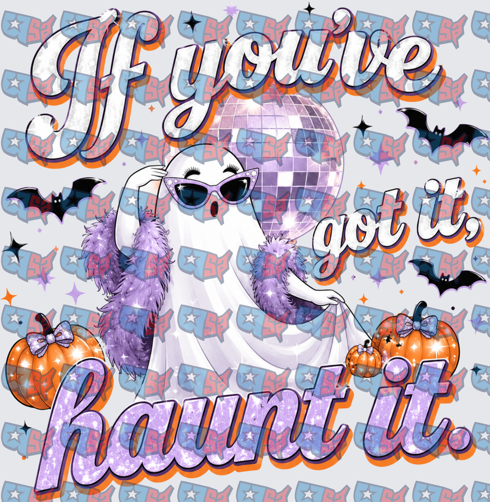 If You've Got It Haunt It Disco Ghost Halloween (DTF)