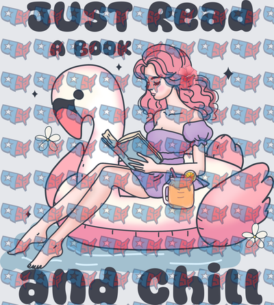 Just Read A Book And Chill Flamingo Float Girl (DTF)