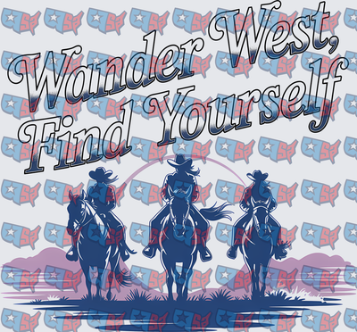 Wander West Find Yourself Three Cowgirls Riding Horses (DTF)