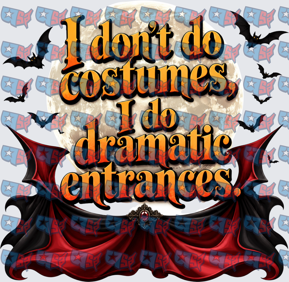 I Don't Do Costumes Dramatic Entrances Halloween Cape (DTF)