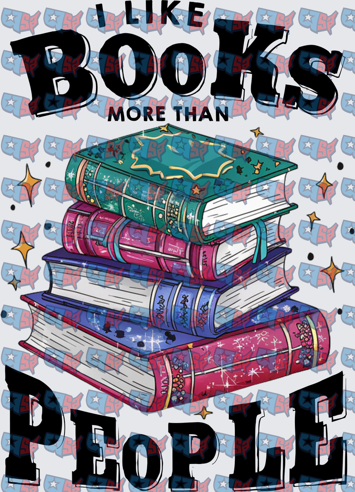 I Like Books More Than People Stack Design (DTF)