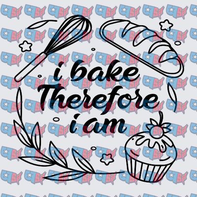 I Bake Therefore I Am Whisk Cupcake Design (DTF)