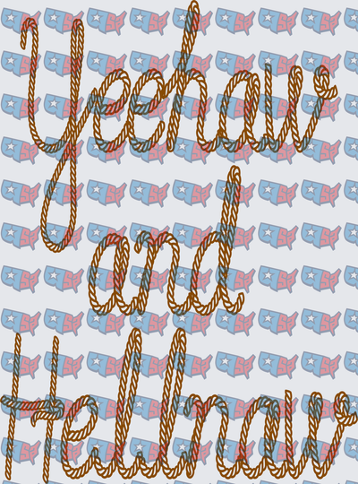 Yeehaw and Hellnar Rope Script Patriotic Pattern (DTF)