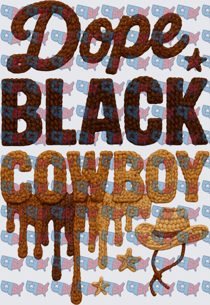 Dope Black Cowboy Knit Drip Western Typography (DTF)