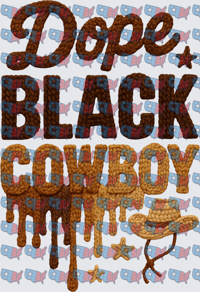 Dope Black Cowboy Knit Drip Western Typography (DTF)