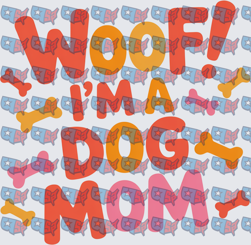 Woof I'm A Dog Mom Bold Retro Text With Dog Bones (DTF)