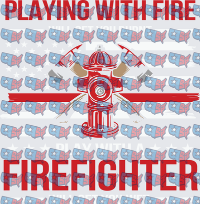 Playing With Fire Firefighter Hydrant Crossed Axes (DTF)