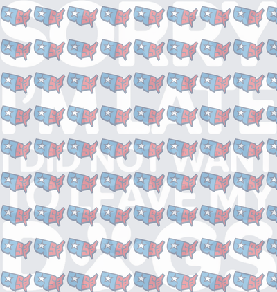 Sorry I'm Late I Did Not Want To Leave My Dogs USA Map Pattern (DTF)