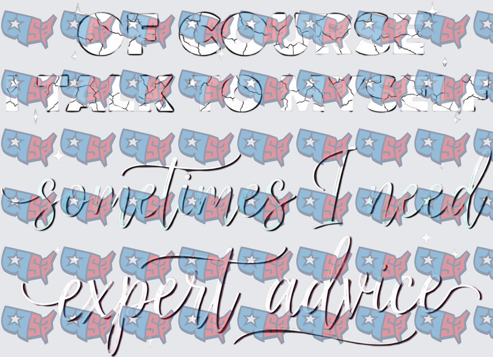 Of Course I Talk To Myself Sometimes I Need Expert Advice (DTF)