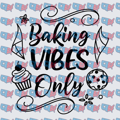 Baking Vibes Only Cupcake Cookie Script Design (DTF)