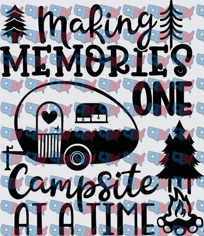Making Memories One Campsite At A Time Camper (DTF)