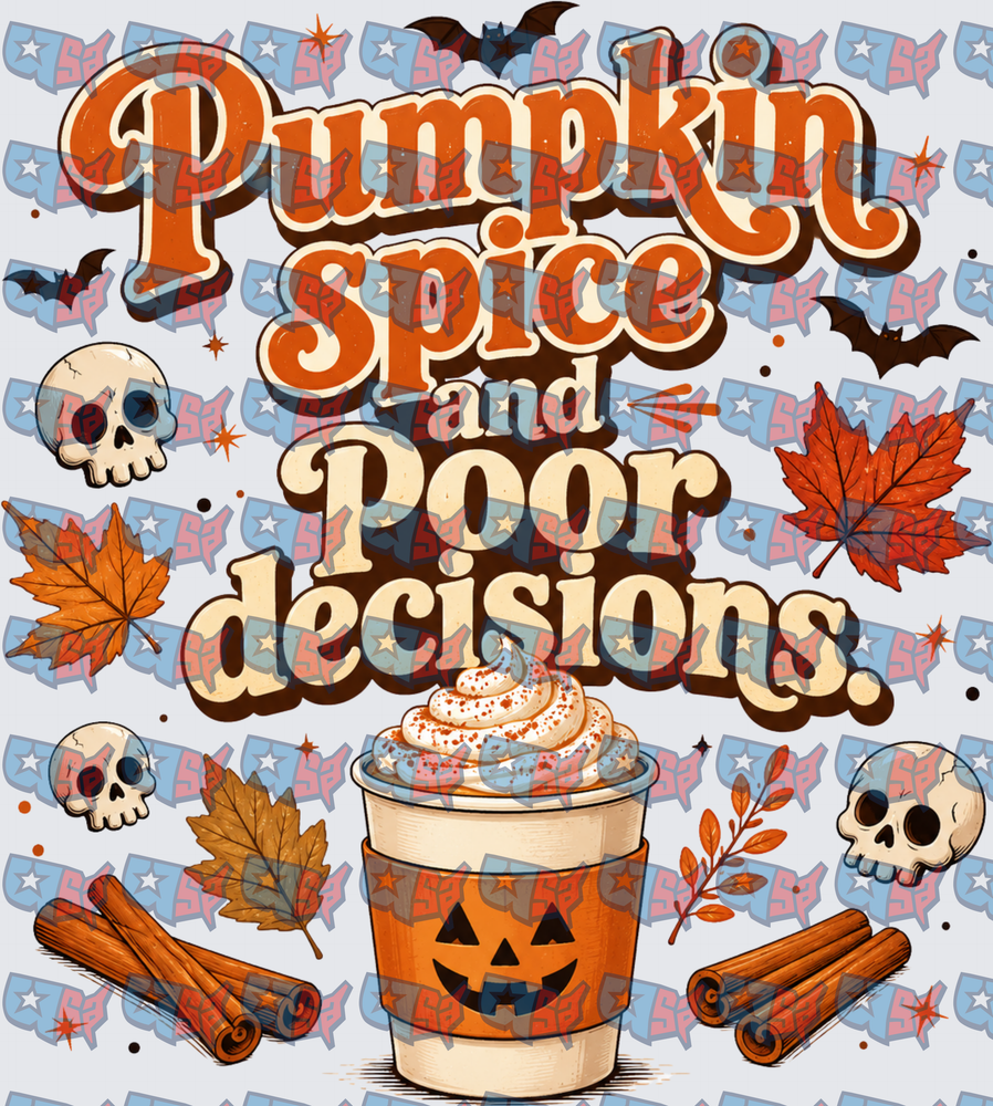 Pumpkin Spice and Poor Decisions Halloween Fall (DTF)