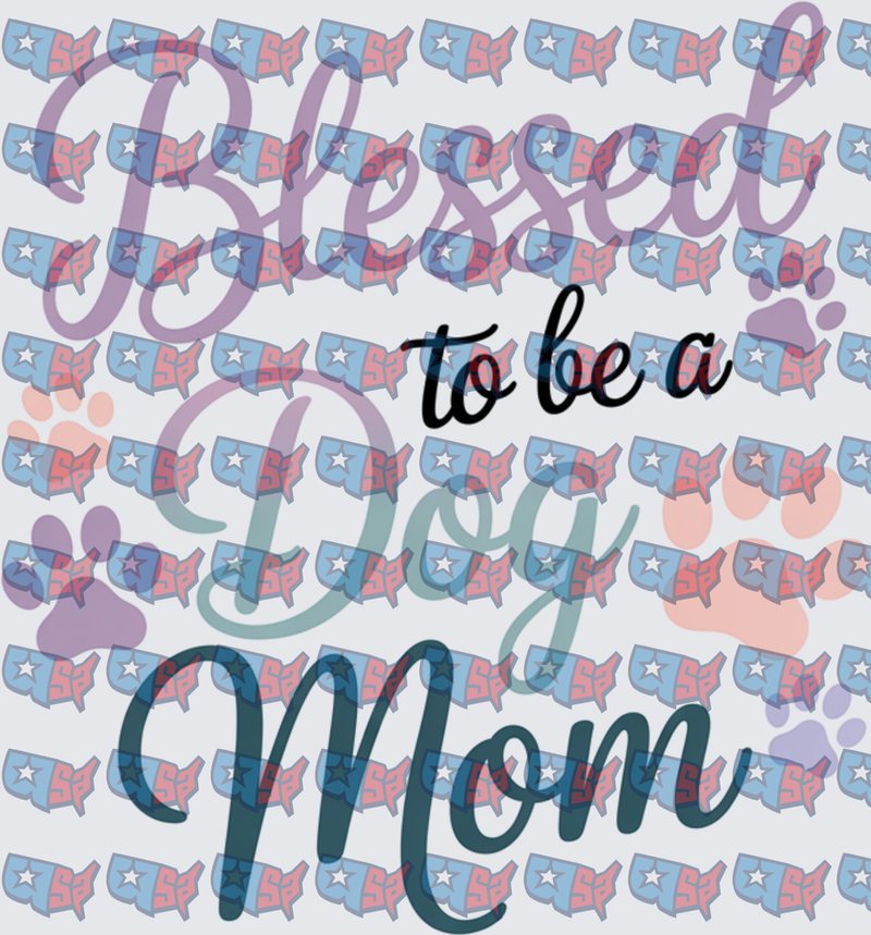 Blessed To Be A Dog Mom Paw Print Script (DTF)