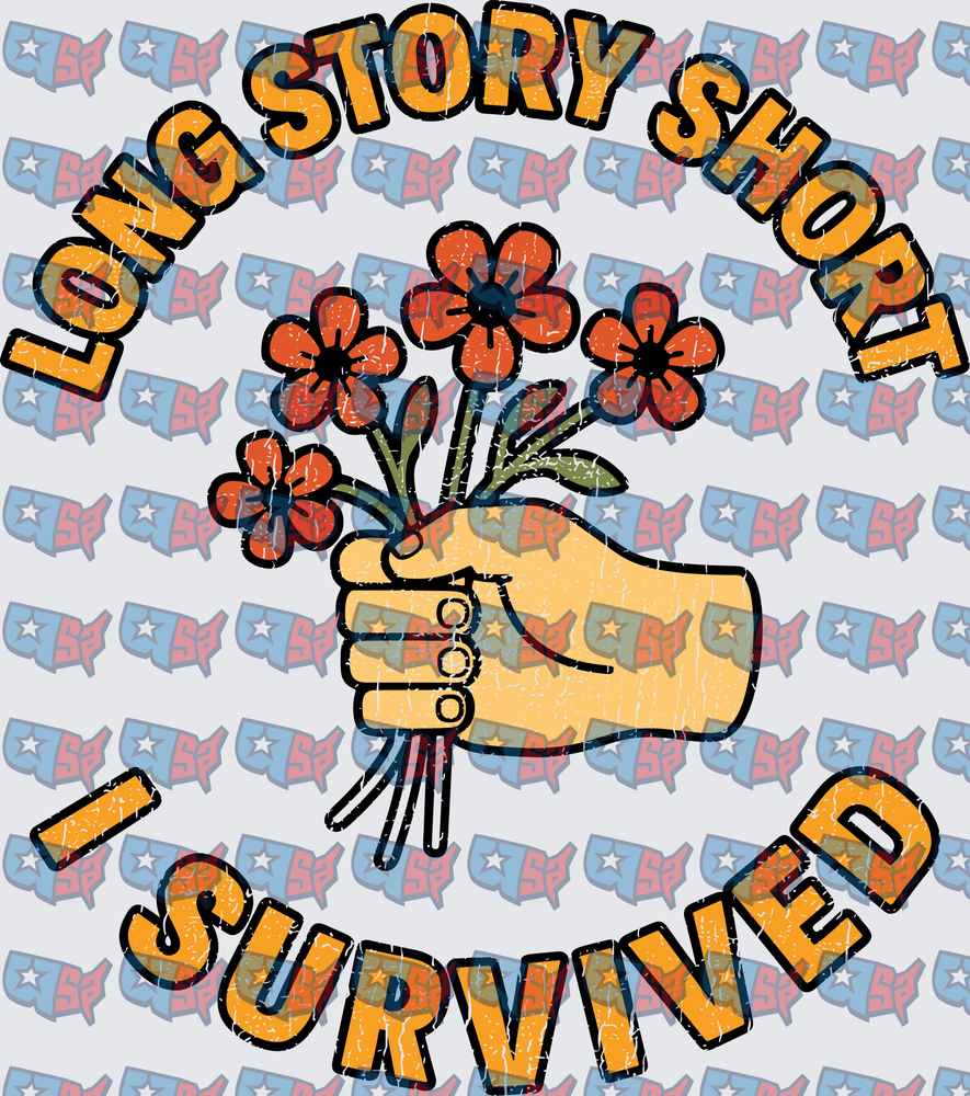 Long Story Short I Survived Flower Bouquet Hand (DTF)