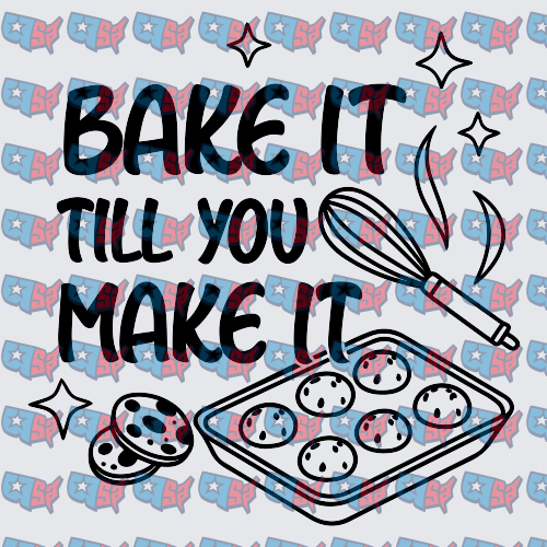 Bake It Till You Make It Cookie Sheet Whisk (DTF)
