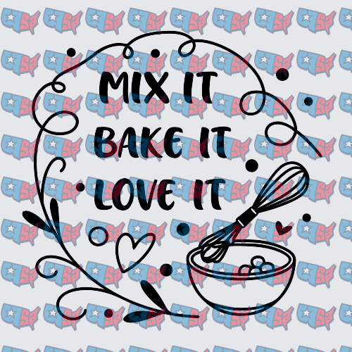 Mix It Bake It Love It Baking Bowl Whisk Design (DTF)