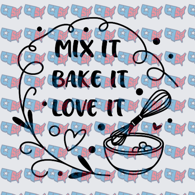 Mix It Bake It Love It Baking Bowl Whisk Design (DTF)